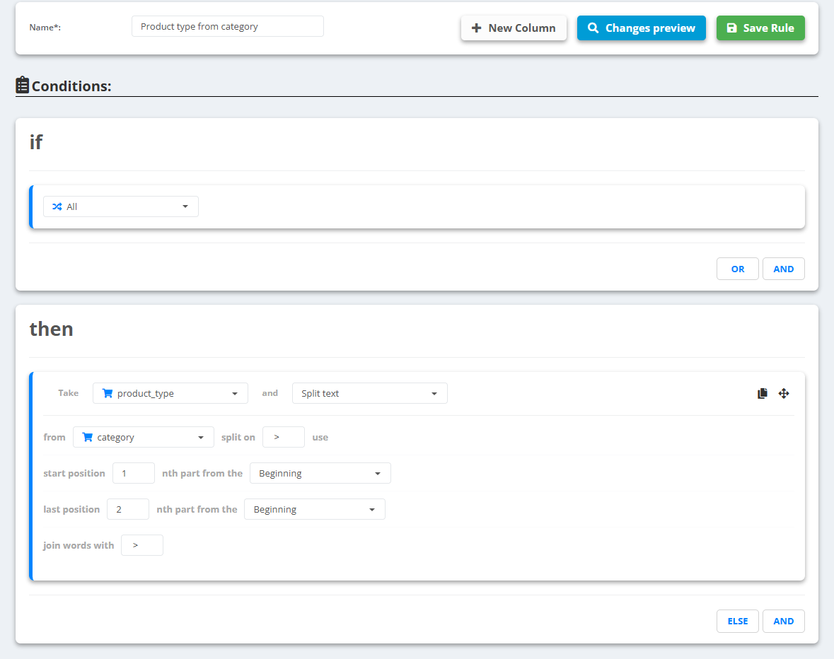 Rule “Product type from category”: then product_type Split text - from category, split on “ > ”, start position 1 from the Beginning, last position 2 from the Beginning, join words with “ > ”