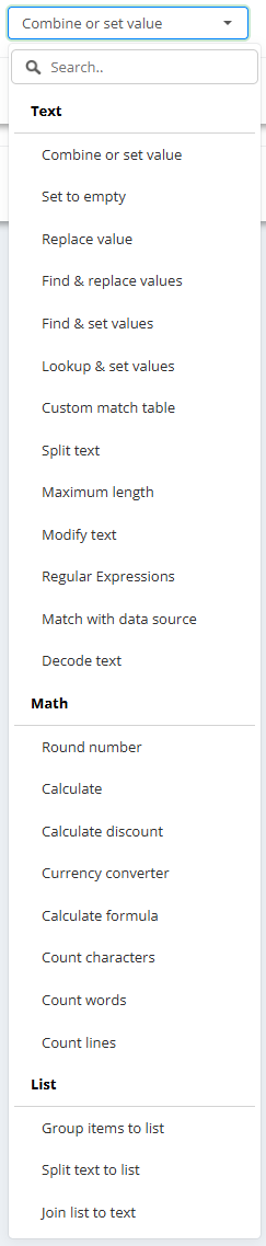The action list next to the field after then: Text - Combine or set value, Set to empty, Replace value, Find & replace values, Find & set values, Lookup & set values, Custom match table, Split text, Maximum length, Modify text, Regular Expressions, Match with data source, Decode text; Math - Round number, Calculate, Calculate discount, Currency converter, Calculate formula, Count characters, Count words, Count lines; List - Group items to list, Split text to list, Join list to text