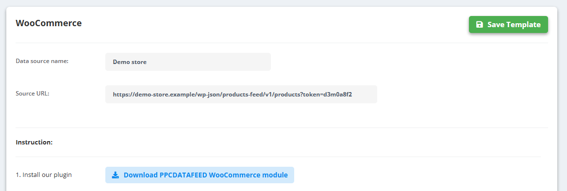 WooCommerce data source form: Data source name Demo store, Source URL https://demo-store.example/wp-json/products-feed/v1/products?token=…, Instruction - 1. Install our plugin with the button Download PPCDATAFEED WooCommerce module, Save Template