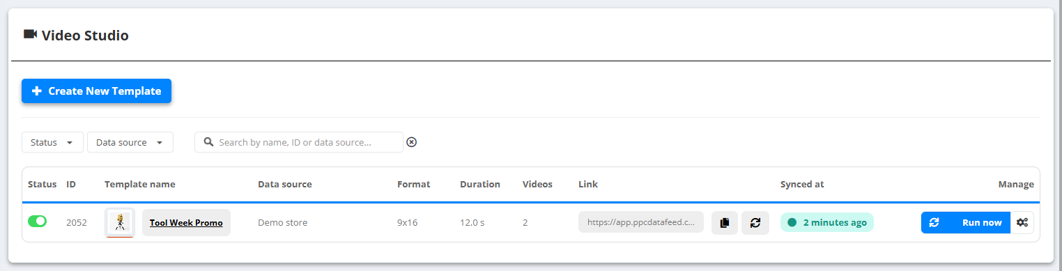 Video Studio list: Create New Template, the Status and Data source filters and search; the template “Tool Week Promo” switched on - ID 2052, data source Demo store, format 9x16, 12.0 s, 2 videos, its link with Copy and Generate new link, Synced at 2 minutes ago, Run now and the Manage menu