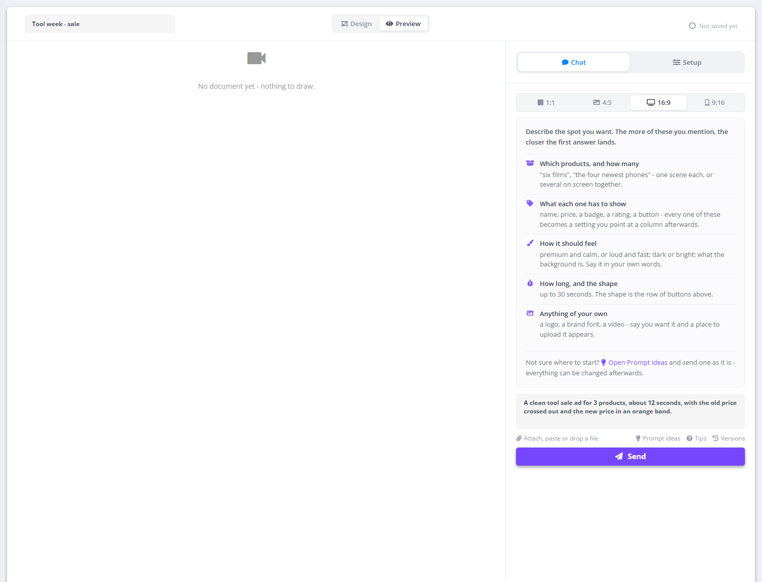 A new video template before the first answer: name Tool week - sale, “No document yet - nothing to draw.” on the left; on the right the Chat tab, the 1:1, 4:5, 16:9 and 9:16 buttons, the checklist - which products and how many, what each one has to show, how it should feel, how long and the shape, anything of your own - with a link to Prompt ideas, and the first request typed in the message box above Send